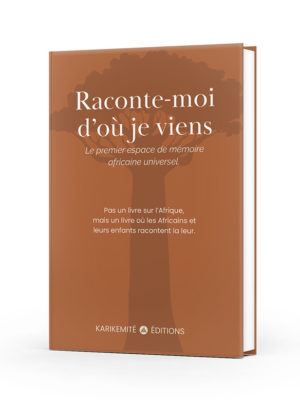 Raconte-moi d’où je viens